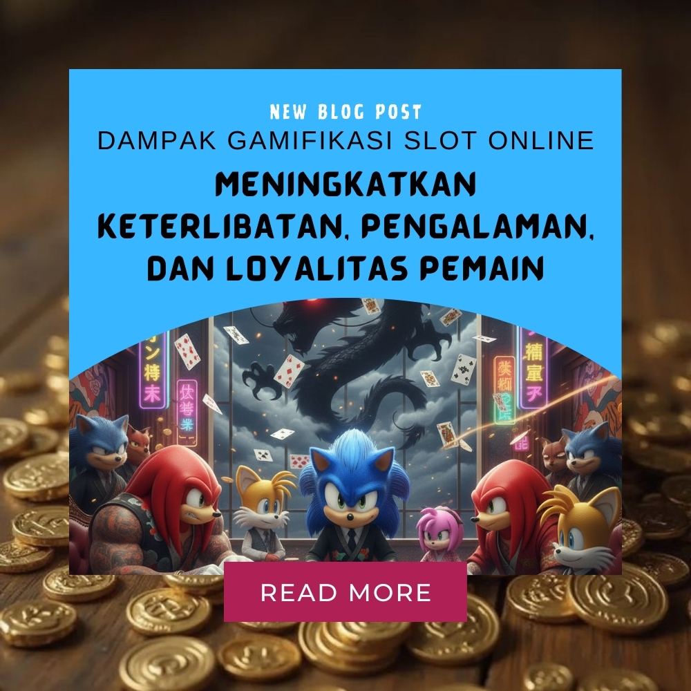 Dampak Gamifikasi Slot Online: Meningkatkan Keterlibatan, Pengalaman, dan Loyalitas Pemain